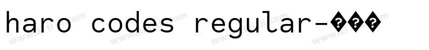 haro codes regular字体转换